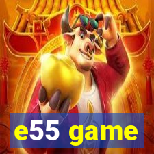 e55 game